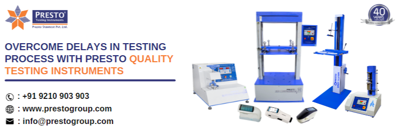 Overcome delays in testing process with Presto Quality Testing Instruments